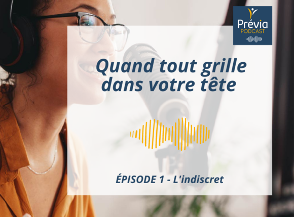 Visuel Site web PREVIA - Podcast L'INDISCRET Episode 1