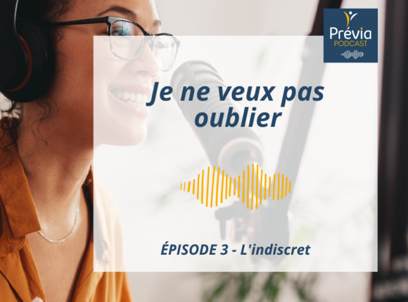 Visuel Site web PREVIA - Podcast L'INDISCRET Episode 3