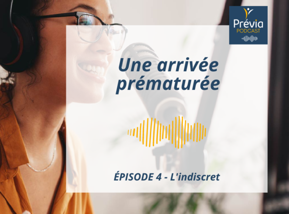 Visuel Site web PREVIA - Podcast L'INDISCRET Episode 4